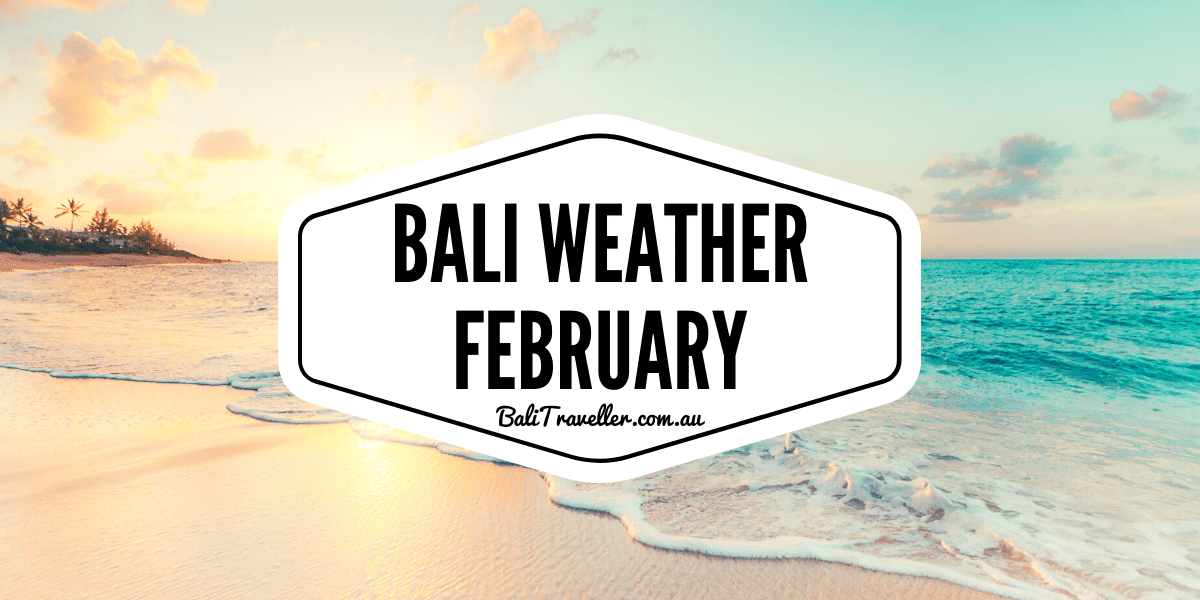bali weather february