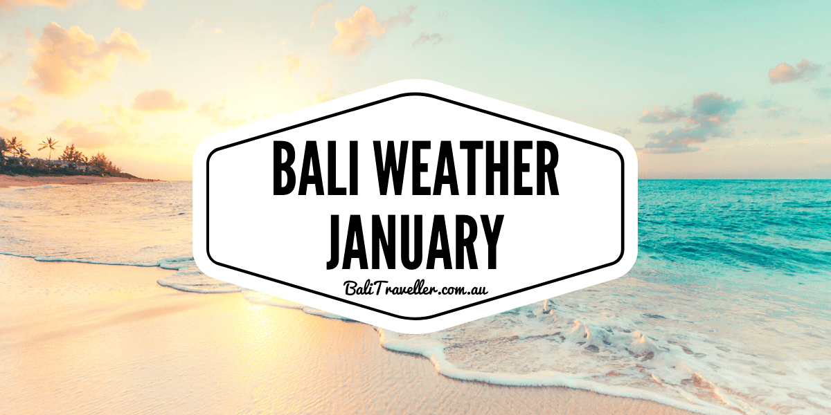 bali weather january