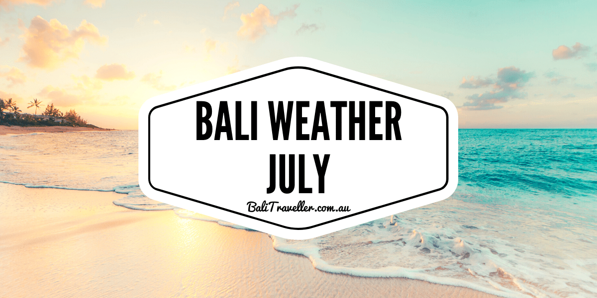 bali weather july
